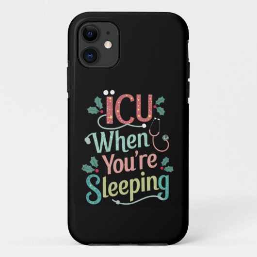 ICU Als Je Slaapt ICU Verpleegster Kerstmis Case-Mate iPhone Case (Achterkant)