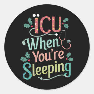 ICU Als Je Slaapt ICU Verpleegster Kerstmis Ronde Sticker