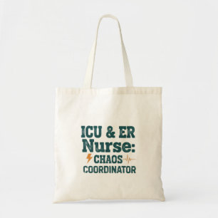 ICU & ER Verpleegkundige Chaos Coördinator T-shirt Tote Bag