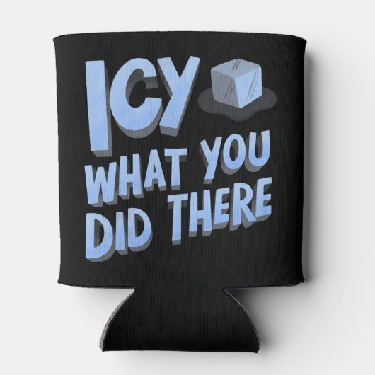 Icy wat je daar deed Grappig Blikjeskoeler (Achterkant)