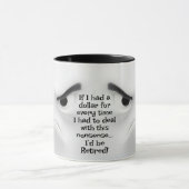 I'd Be Retired!  Add Name Message, Expressive Face Mok (Midden)