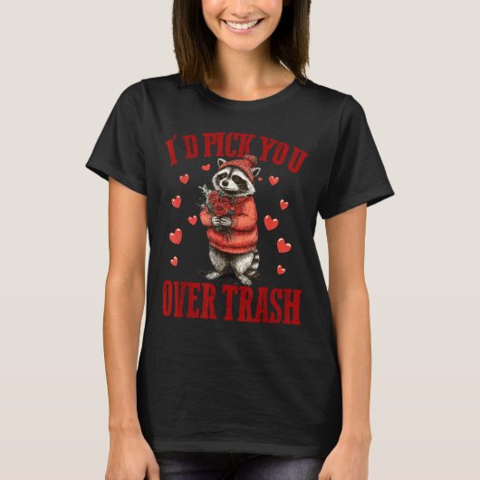 I'd Ck You Over Trash Funny Raccoon Retro Valentin T-shirt (Voorkant)