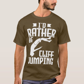 ID eerder Cliff Jumping Cliff Jumping T-shirt
