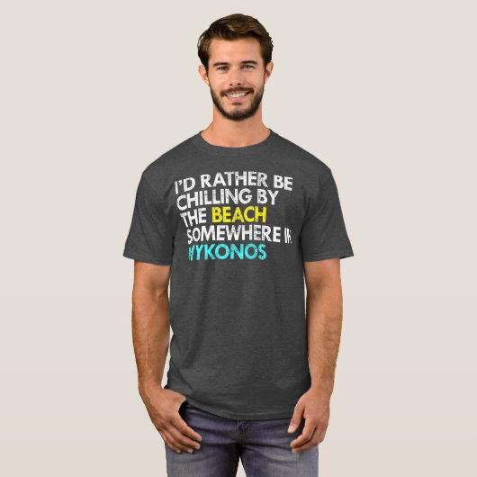 ID eerder in Mykonos Griekenland T-shirt (Voorkant volledig)