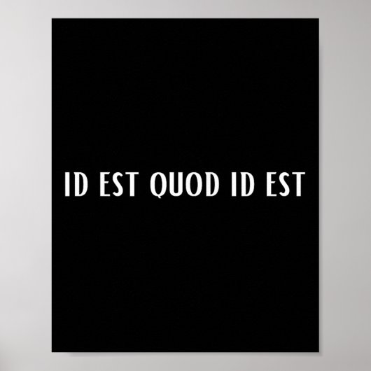 id est quod id est latijn poster (Voorkant)