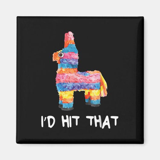 ID hit dat Pinata Shirt Mannen Vrouwen Kinder Cinc Magneet (Voorkant)