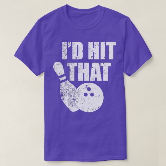 Id Hit That Funny Bowling Quote For Bowlers  T-shirt (Design voorkant)