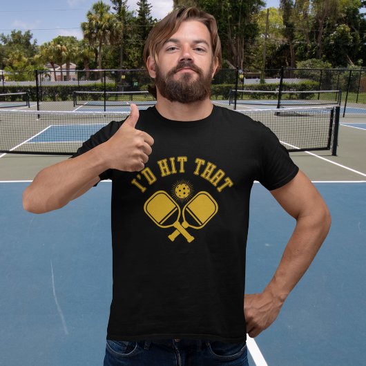 I'd Hit That Funny Pickleball  T-shirt