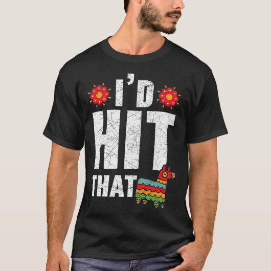 I'd Hit That Mexico Pride Mexican Festival Cinco d T-shirt (Voorkant)