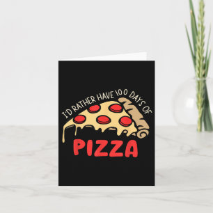 Id liever 100 dagen pizza 100ste dag van school kaart