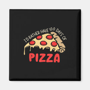 Id liever 100 dagen pizza 100ste dag van school magneet