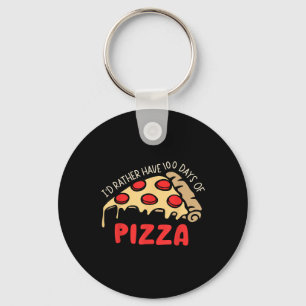 Id liever 100 dagen pizza 100ste dag van school sleutelhanger