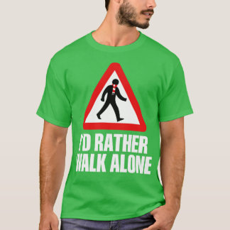 Id Liever Walk Alone ARS wit T-shirt