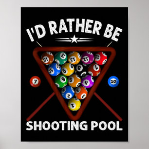 Id liever worden schieten pool 8 bal speler biljar poster