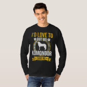 I'd Love To But My Komondor Said No Dog T-shirt (Voorkant volledig)