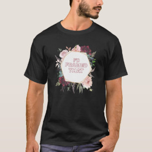 ID Omlijst Dat Plant Kader Tuinieren T-shirt