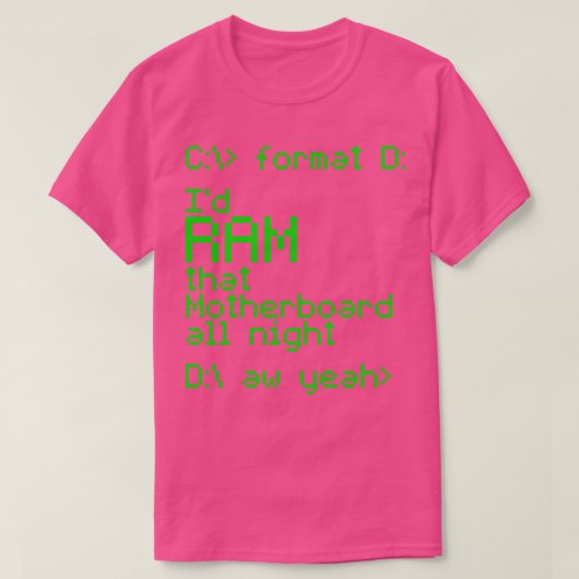 ID RAM dat moederbord de hele nacht T-shirt (Design voorkant)