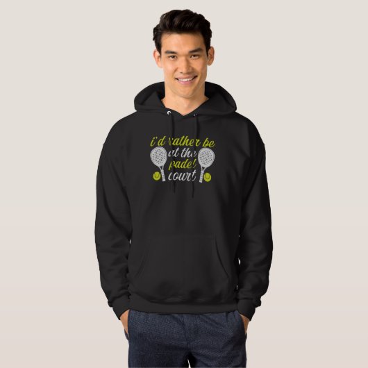 I'd Rather Be at the Padel Court Funny Racket Ball Hoodie (Voorkant volledig)