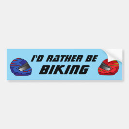 Id Rather Be Biking Fun Biker Motorcyclist Bumpersticker