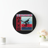 ID RATHER BE BIKING GROTE KLOK (Huis)