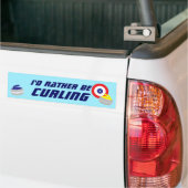 Id Rather Be Curling Fun Ice Sport Bumpersticker (Op Truck)