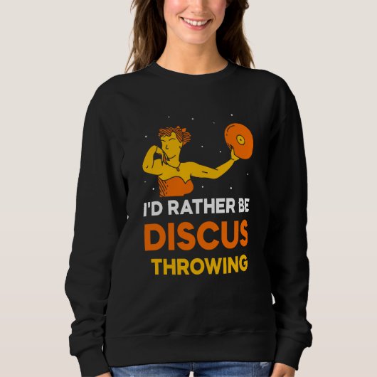 I'd Rather Be Discus Throwing Sport Thrower Throw Trui (Voorkant)