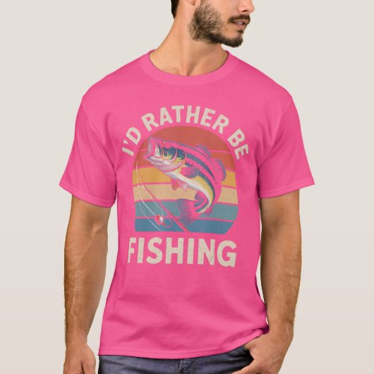 Id Rather Be Fishing Funny Fishing for Dad Fisherm T-shirt (Voorkant)
