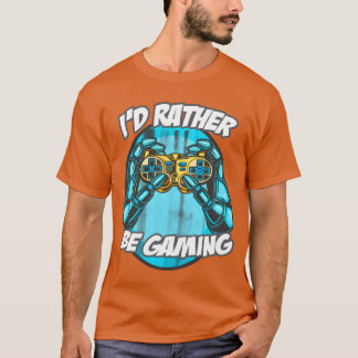 ID Rather Be Gaming Gaming Saying Nerd Geek girl g T-shirt