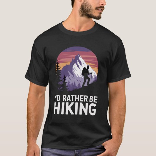 "I'd Rather Be Hiking: Mountain Escape T-shirt (Voorkant)