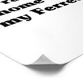 I'd Rather Be Home With My Ferret_ Funny  Poster (Hoek)