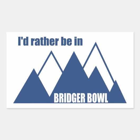 I'd Rather Be In Bridger Bowl Mountain Rechthoekige Sticker (Voorkant)