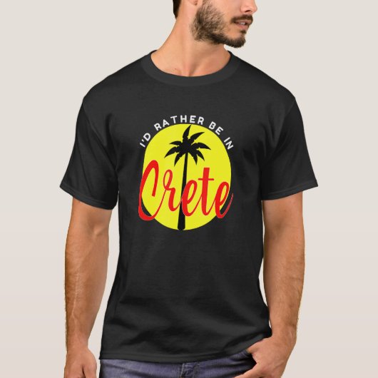 I'd Rather Be in Crete  Beach Vacation Blue T-shirt (Voorkant)