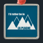 I'd Rather Be In La Plagne France Mountain Metalen Ornament<br><div class="desc">La Plagne France is actually a collection of 11 different villages, ranging from traditional valley hamlets to high-altitude mountain hubs. It is linked to Les Arcs to form the Paradiski area. It has 425 km of ski runs in the heart of the Vanoise national park and the Paradiski area, from...</div>