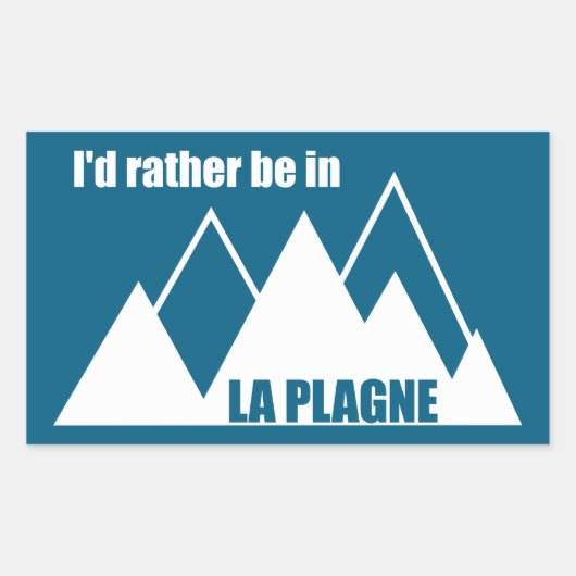 I'd Rather Be In La Plagne France Mountain Rechthoekige Sticker (Voorkant)