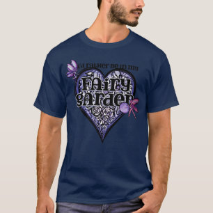 I'd rather be in my fairy garden art purple fairy t-shirt