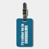 I'd Rather Be In Snoqualmie Washington Bagagelabel (Voorkant verticaal)