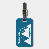 I'd Rather Be In Snoqualmie Washington Mountain Bagagelabel (Voorkant verticaal)