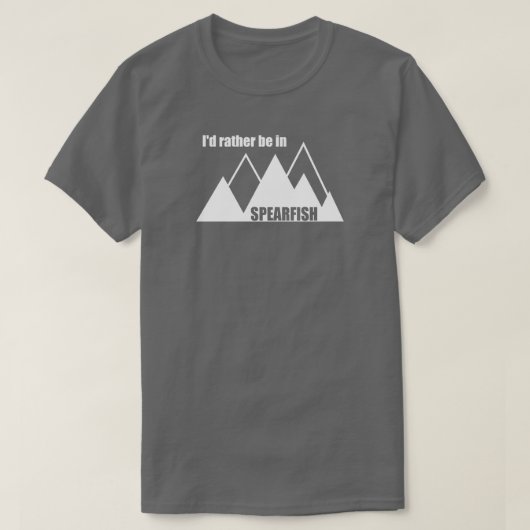 I'd Rather Be In Spearfish South Dakota Mountain T-shirt (Design voorkant)