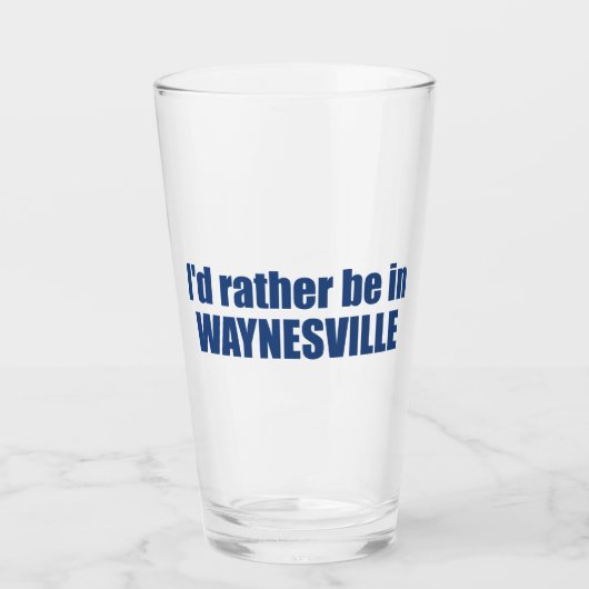 I'd Rather Be In Waynesville North Carolina Glas (Voorkant)