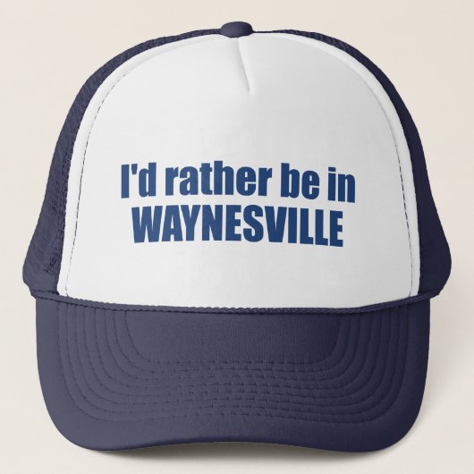 I'd Rather Be In Waynesville North Carolina Trucker Pet (Voorkant)