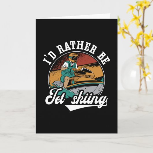 I'd Rather Be Jet Skiing Jet Ski Water Jetski Kaart (Gele Bloem)