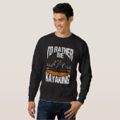 I'd Rather Be Kayaking Kayak Apparel Paddling Trui (Voorkant volledig)