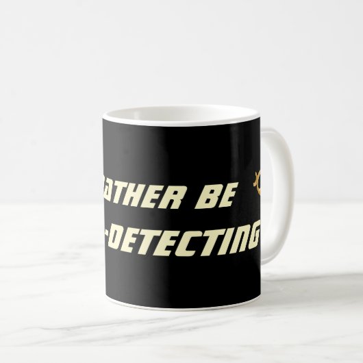 Id Rather Be Metal Detecting Funny Detectorist Koffiemok (Voorkant rechts)