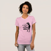 I'd rather be playing Golf T-shirt (Voorkant volledig)