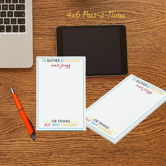 I'd rather be playing Mahjongg or tennis Post-it® Notes
