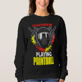 I'd Rather Be Playing Paintball  paintball Trui (Voorkant)