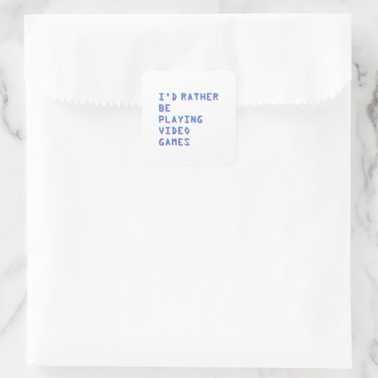 I'd rather be playing video games  vierkante sticker (Tas)