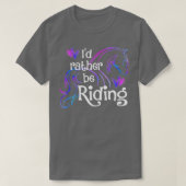 ID RATHER BE RIDING Funny Horse Equestrian Rider T-shirt (Design voorkant)