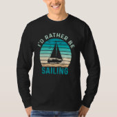 I'd Rather Be Sailing_1 T-shirt (Voorkant)