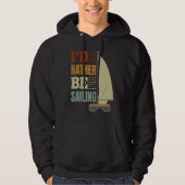 I'd Rather Be Sailing Catamaran Captain  4 Hoodie (Voorkant)